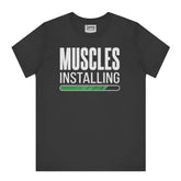 Muscles Installing Funny Graphic Tee Shirt product type